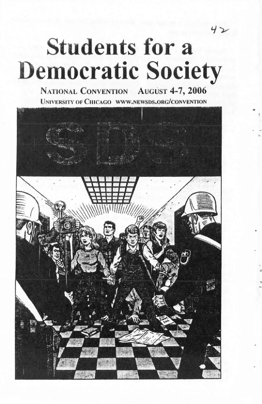 4%  Students for a  Democratic Society  NatioNaL CONVENTION  AuGust 4-7, 2006  UNIVERSITY OF CHICAGO WWW.NEWSDS.0  